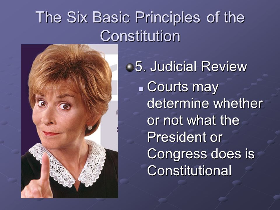 Six principles in which the US Constitution is based on?